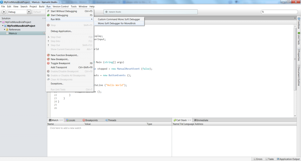 Press play or use "MonoBrick debugger" to debug